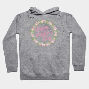 Happy Mother's Day Calligraphy with Floral Wreath Hoodie